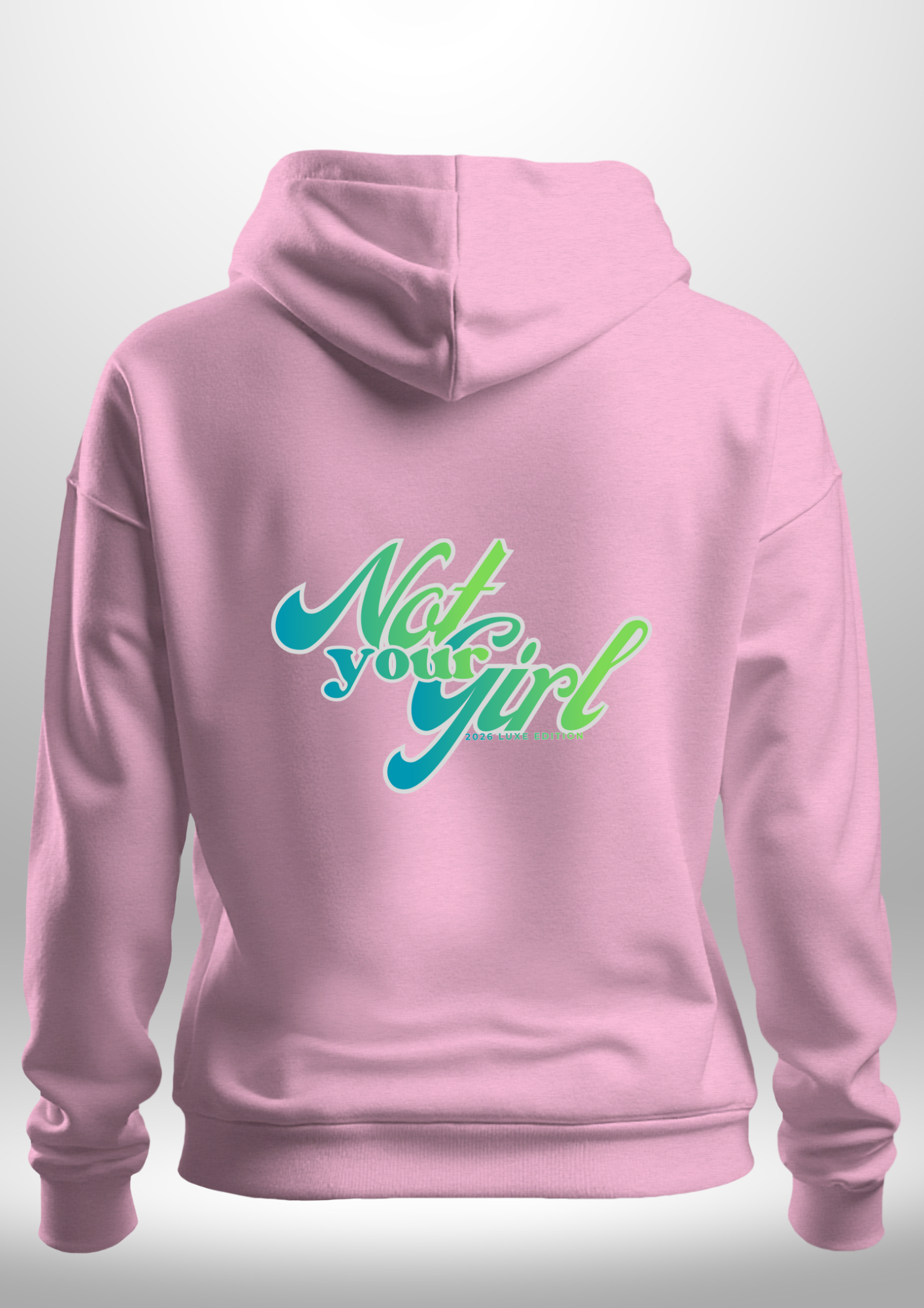 Not Your Girl Hoodie