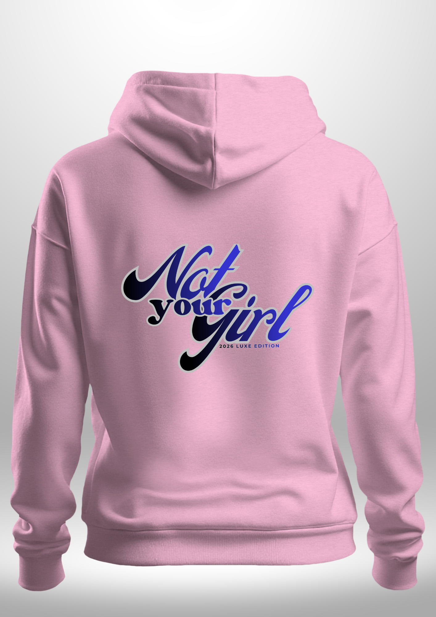 Not Your Girl Hoodie
