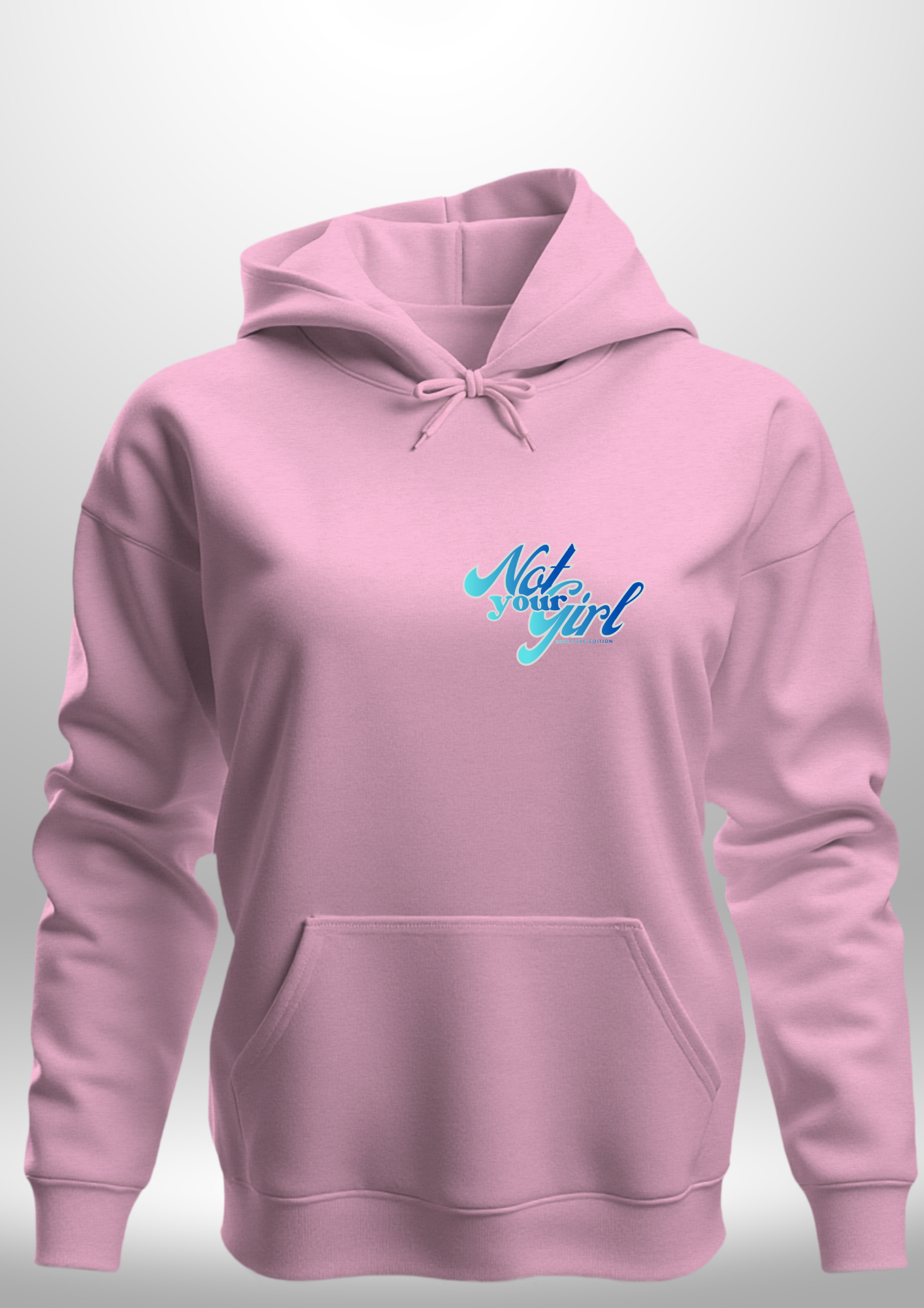 Not Your Girl Hoodie