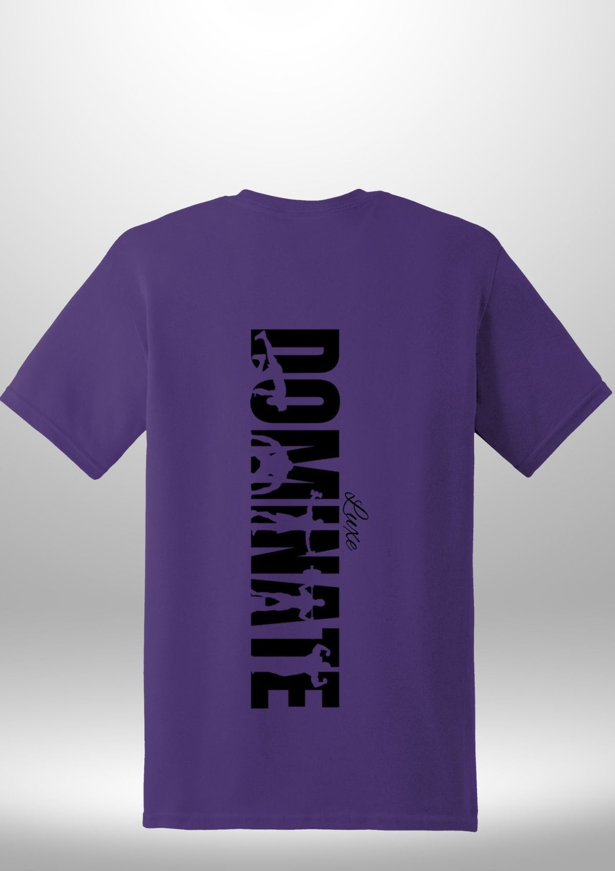 Luxe Custom "DOMINATE" T-Shirt by Luxe Sensational