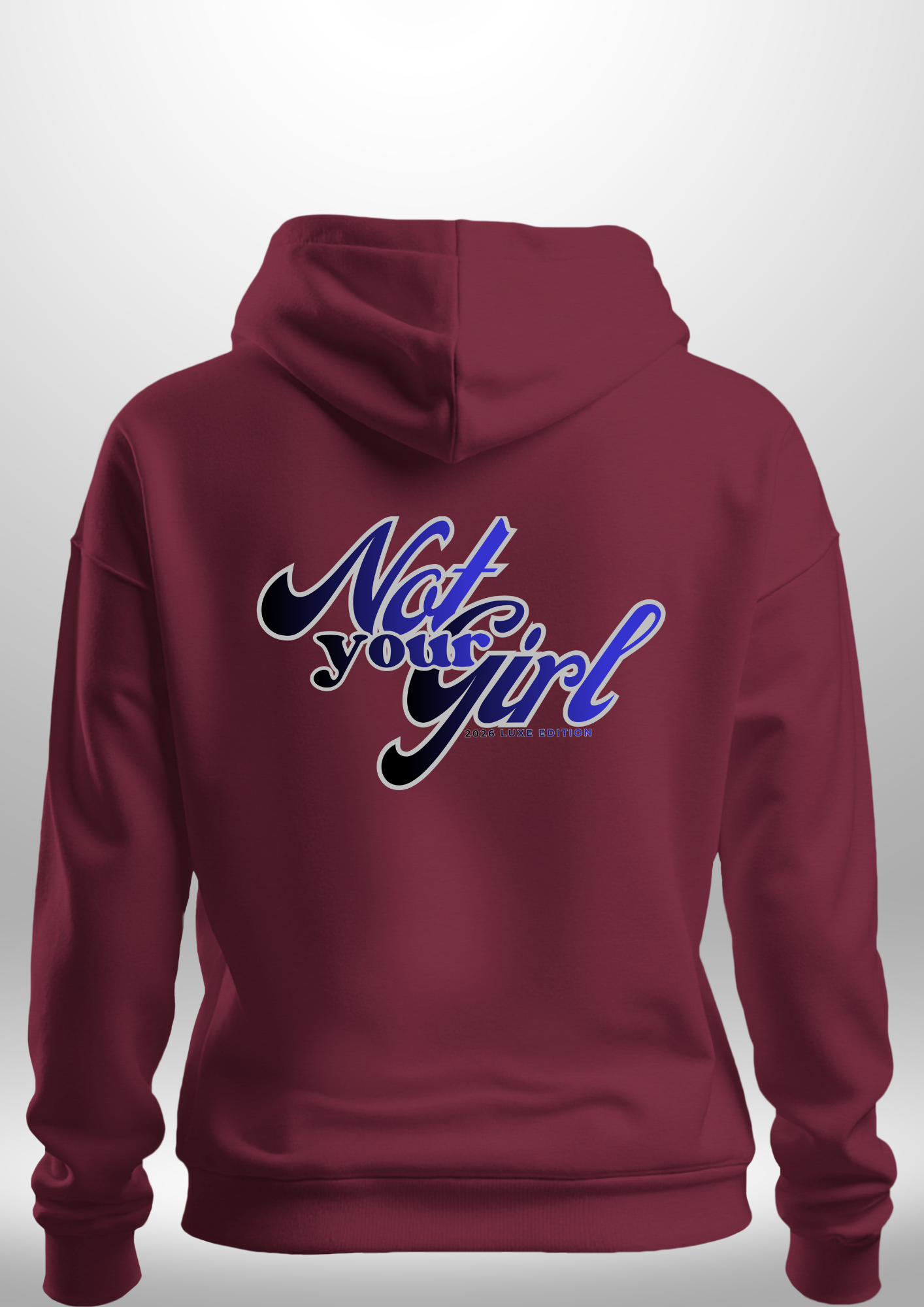 Not Your Girl Hoodie
