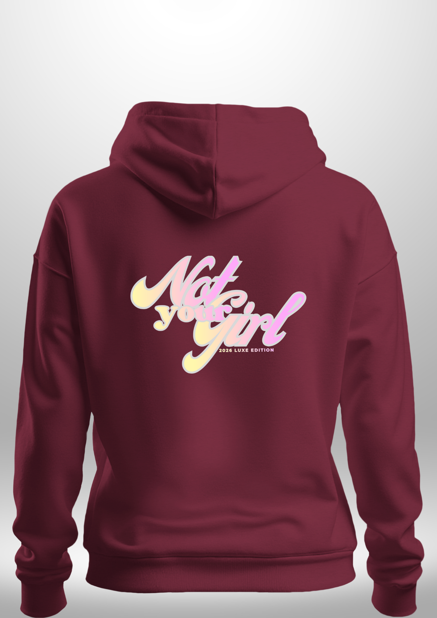 Not Your Girl Hoodie