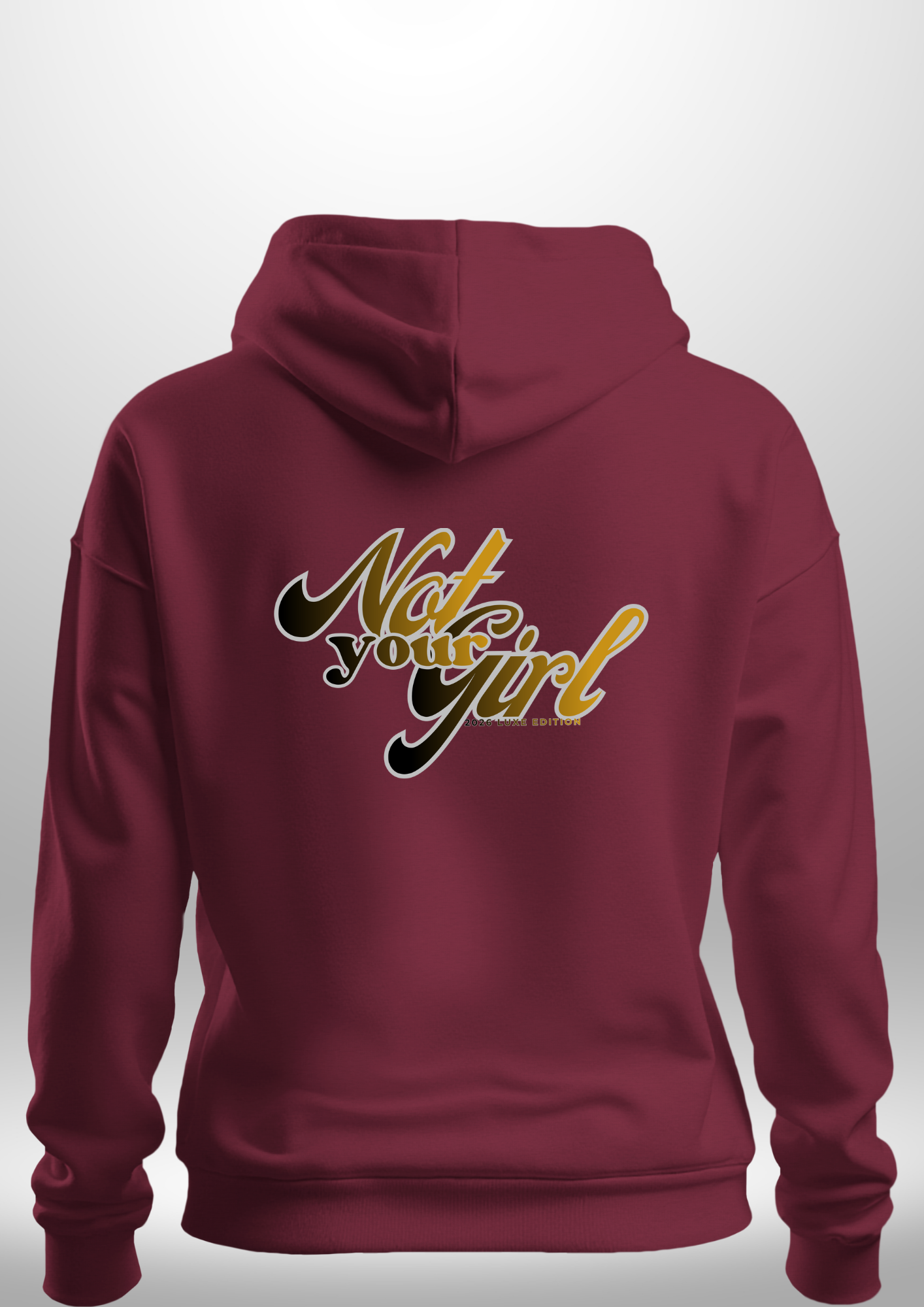 Not Your Girl Hoodie
