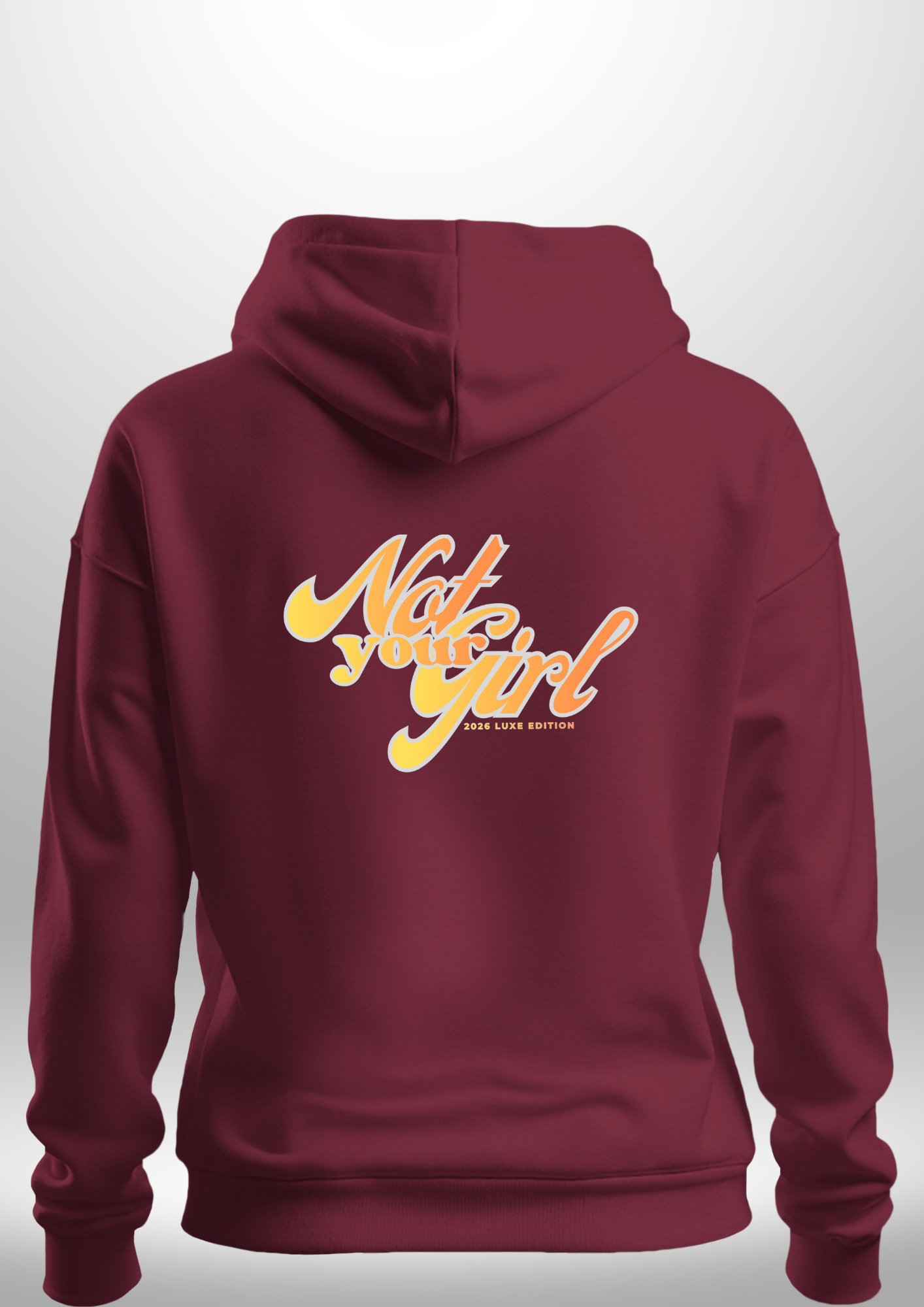 Not Your Girl Hoodie