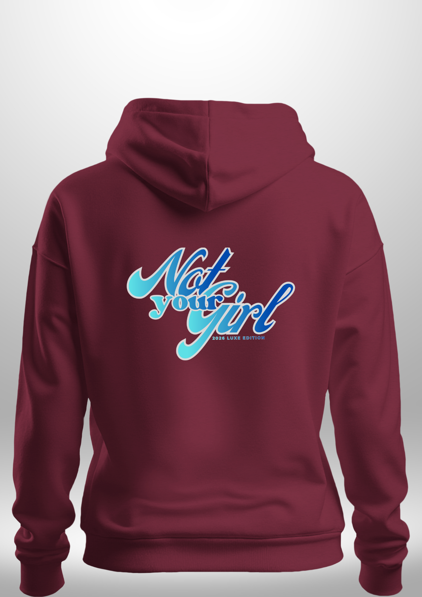 Not Your Girl Hoodie
