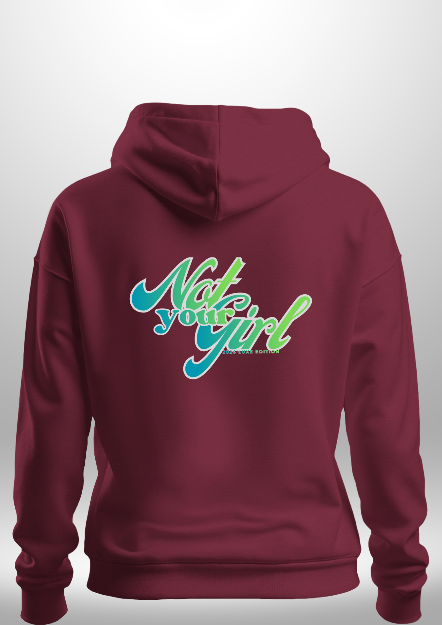 Not Your Girl Hoodie