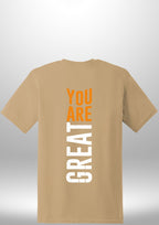 You Are Great T-Shirt by Luxe-Custom-Designer