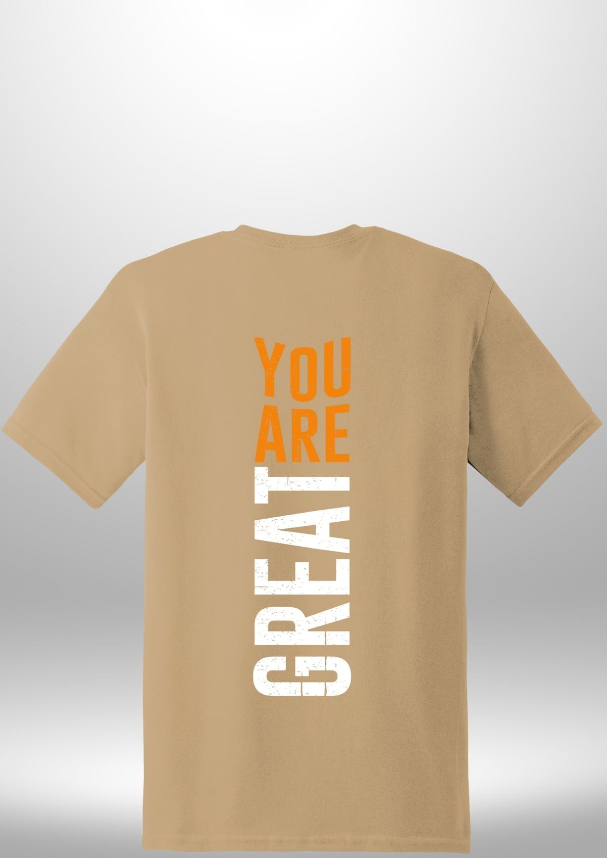 You Are Great T-Shirt by Luxe-Custom-Designer