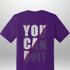 You Can Do It T-Shirt - Luxe Custom Designer