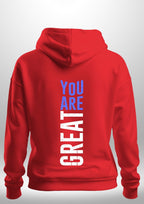 You Are Great Hoodie by Luxe Custom Designer