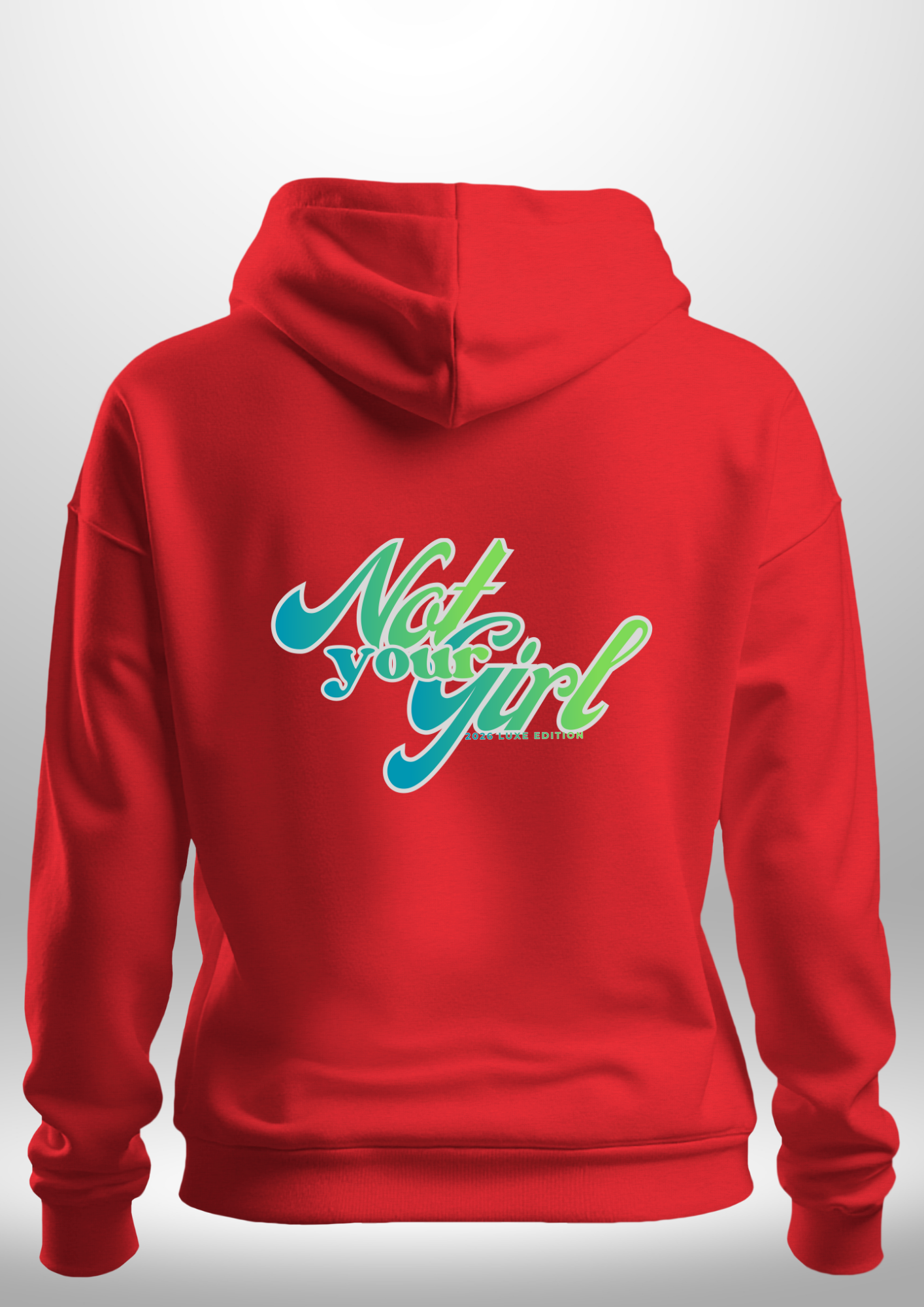 Not Your Girl Hoodie