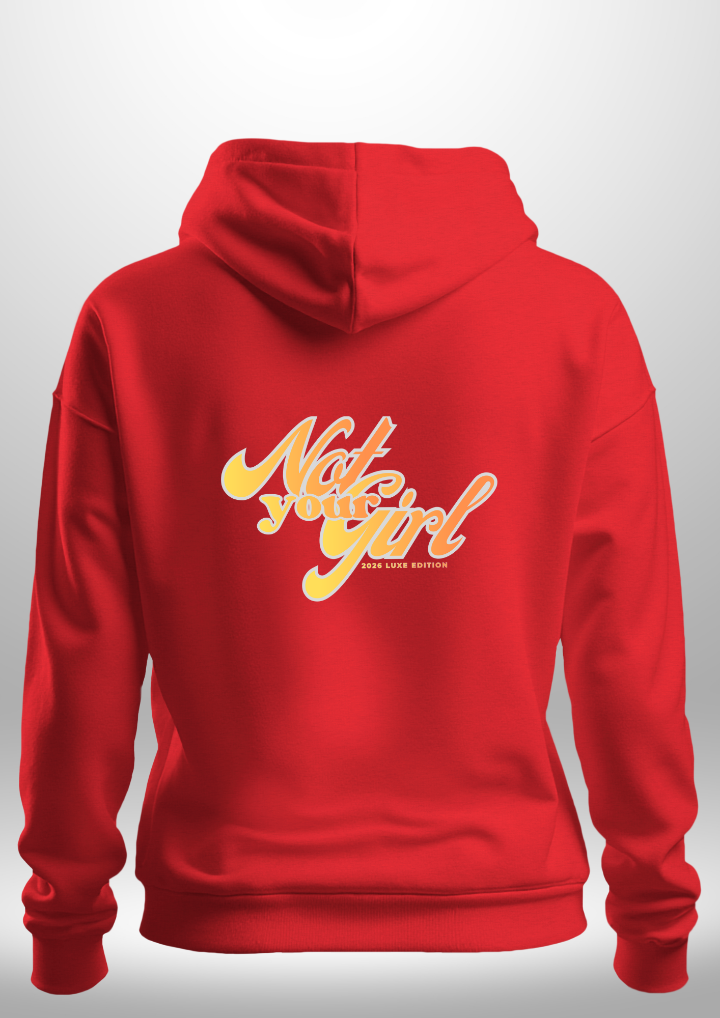 Not Your Girl Hoodie