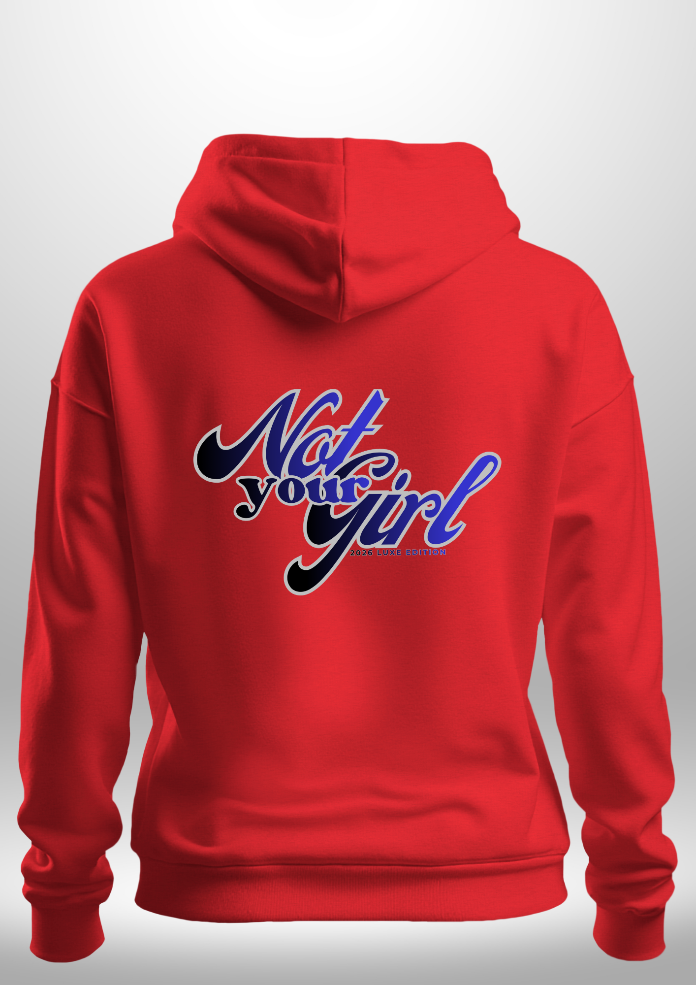 Not Your Girl Hoodie