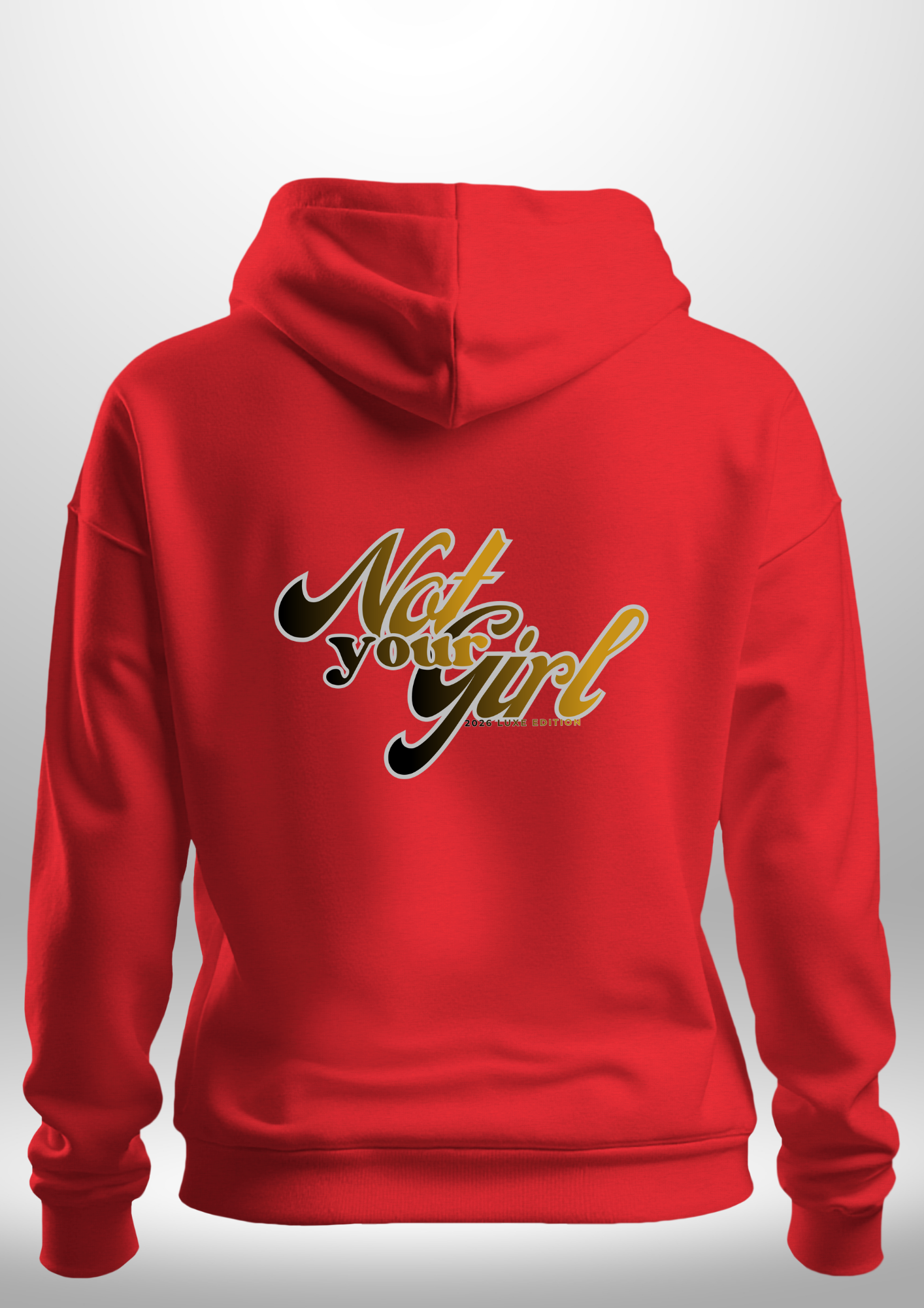 Not Your Girl Hoodie