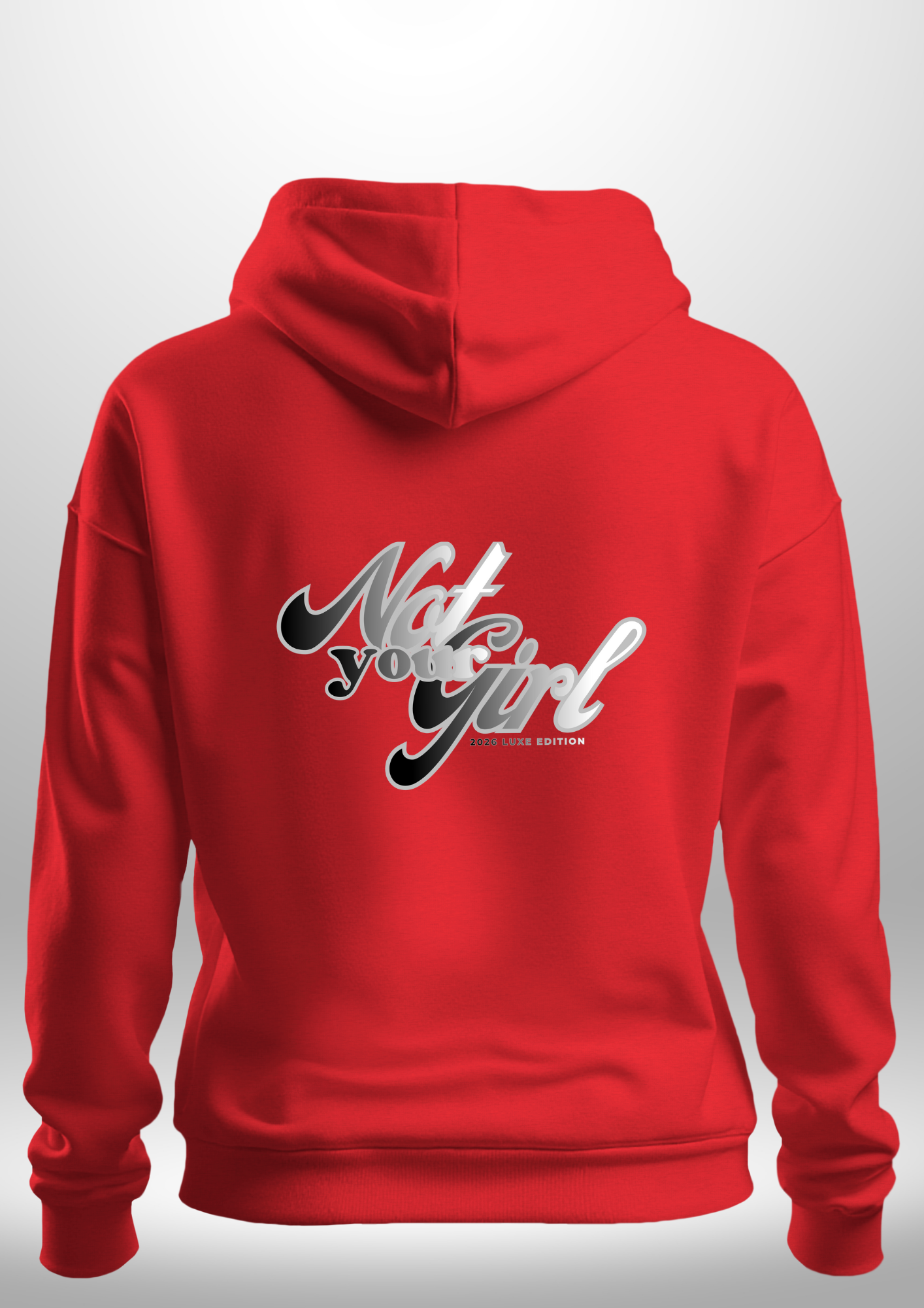 Not Your Girl Hoodie