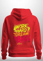 "Work Hard Dream Big" Hoodie by Luxe-Custom-Designer