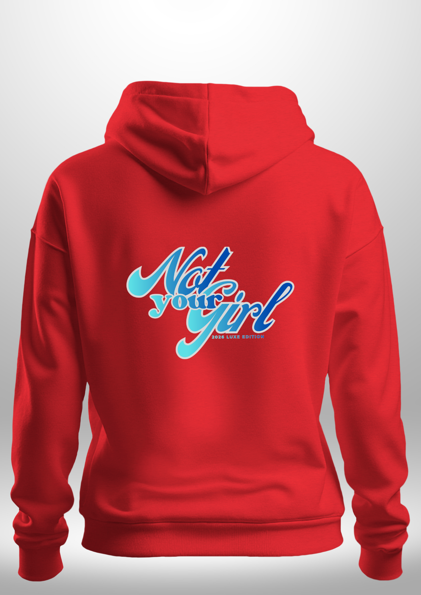 Not Your Girl Hoodie