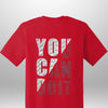 You Can Do It T-Shirt - Luxe Custom Designer