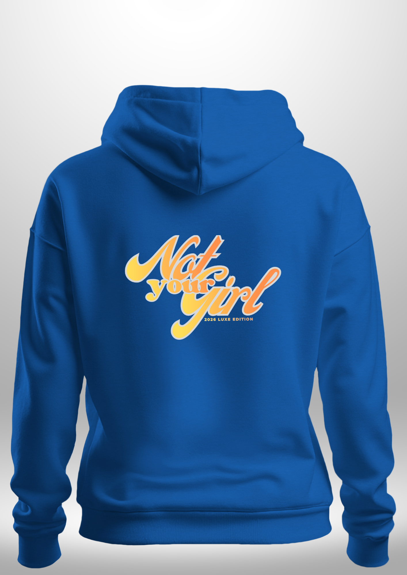Not Your Girl Hoodie