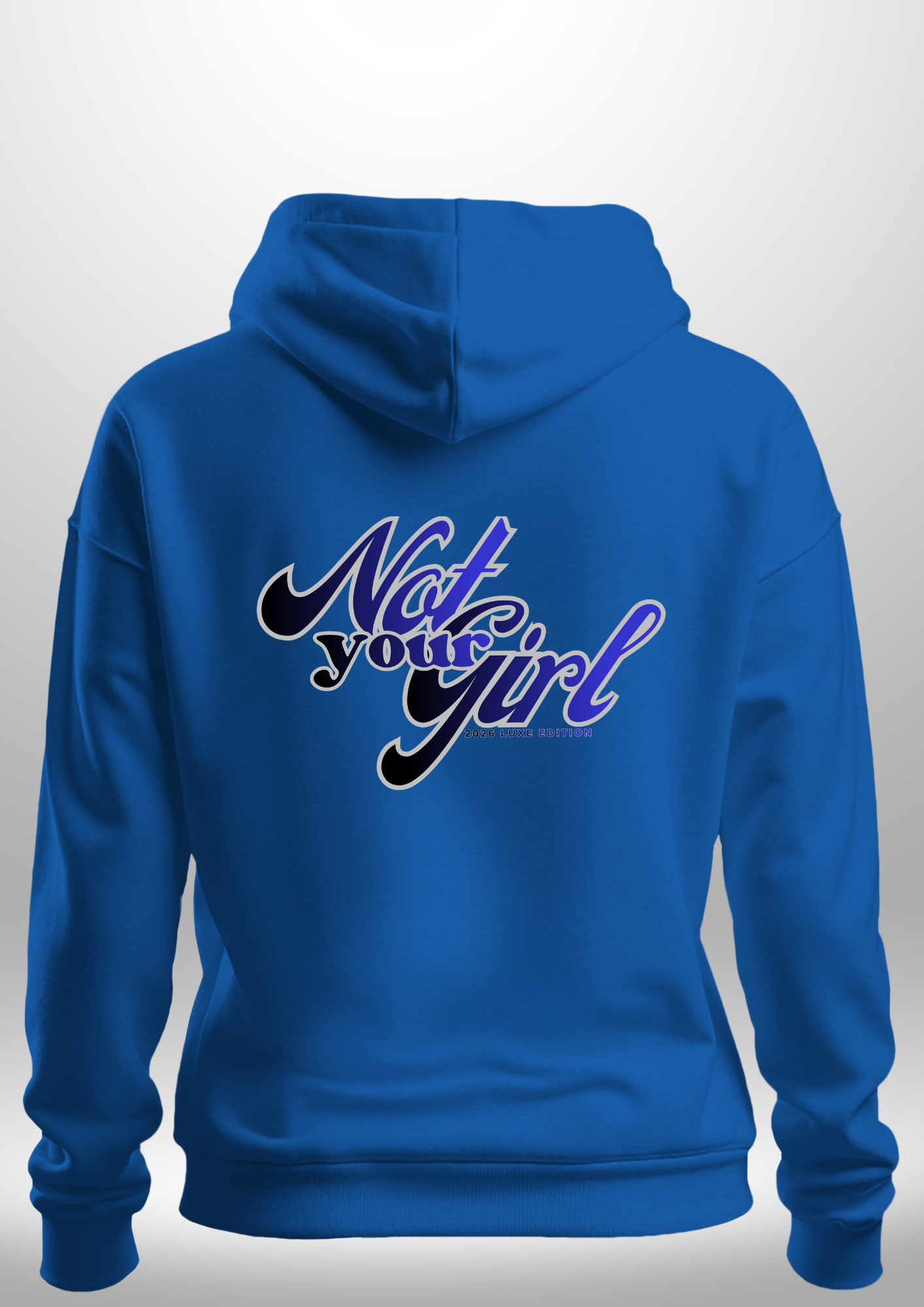 Not Your Girl Hoodie