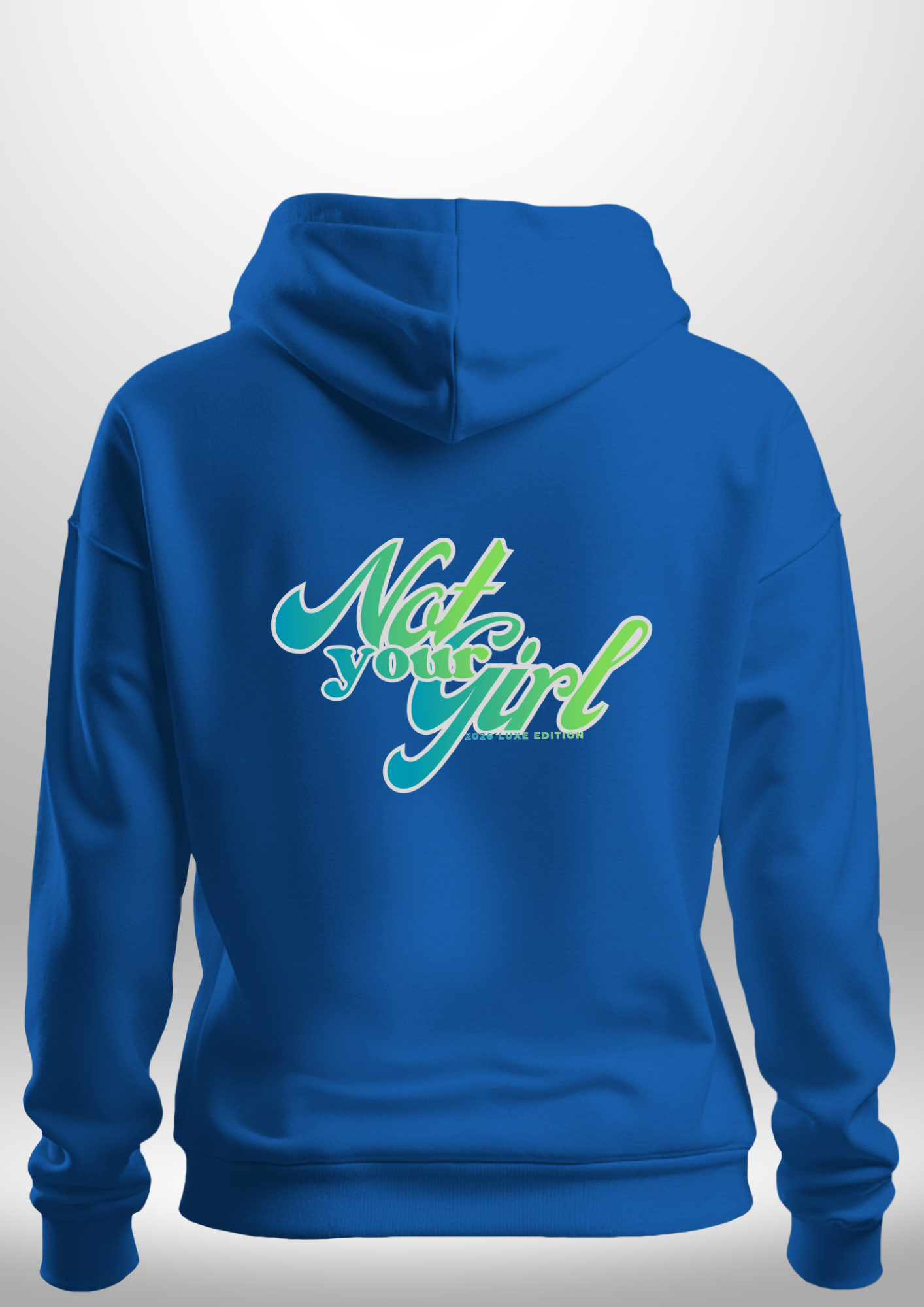 Not Your Girl Hoodie