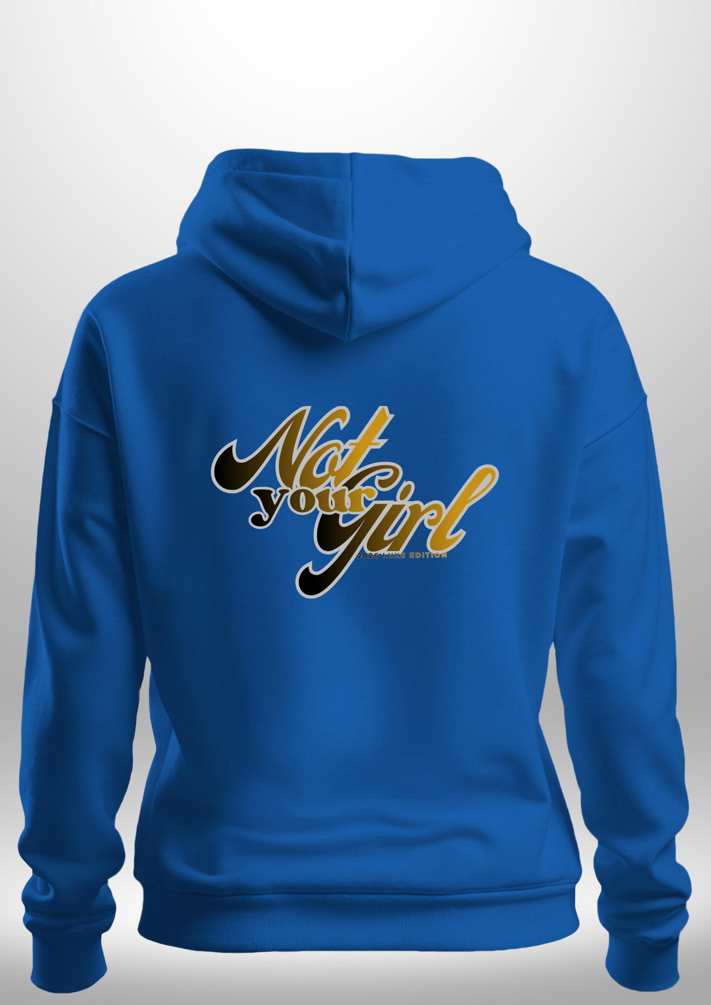 Not Your Girl Hoodie