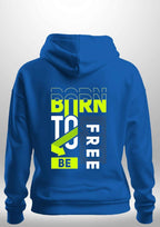 Born to be Free Hoodie by Luxe-Custom-Designer