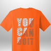 You Can Do It T-Shirt - Luxe Custom Designer