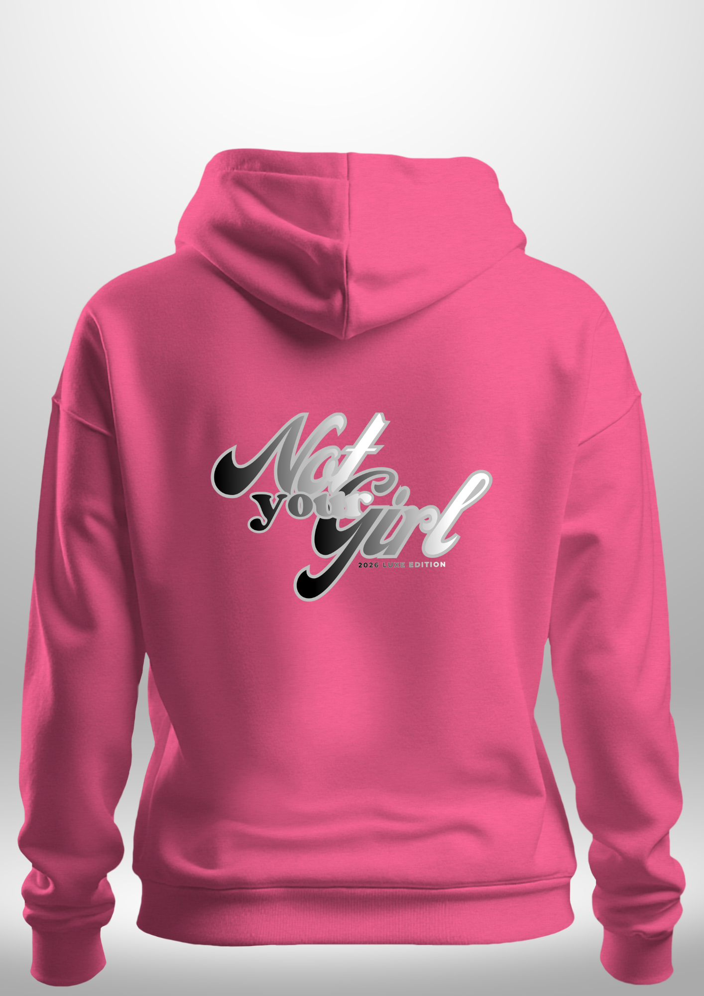 Not Your Girl Hoodie