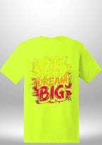 "Work Hard Dream Big" T-Shirt by Luxe-Custom-Designer