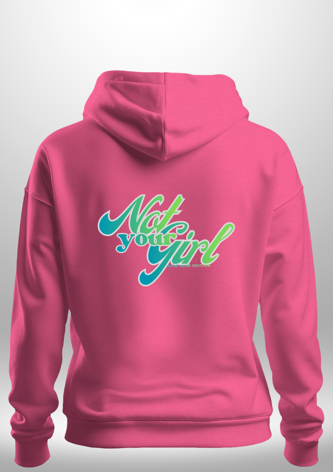 Not Your Girl Hoodie