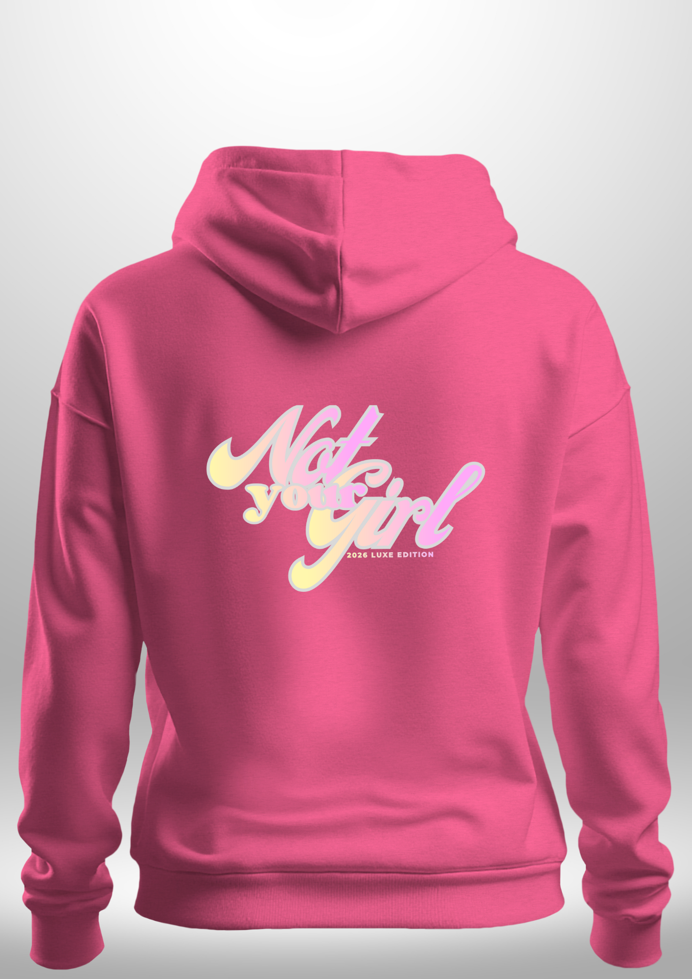 Not Your Girl Hoodie