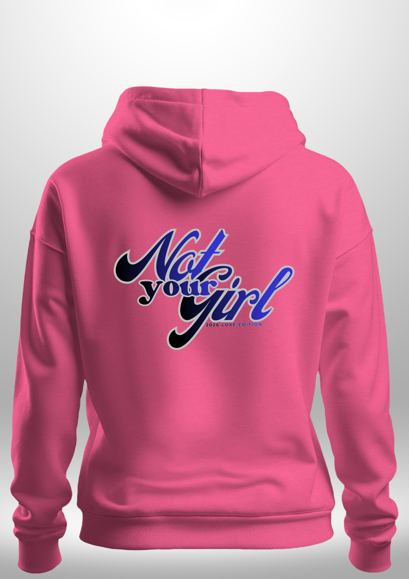 Not Your Girl Hoodie
