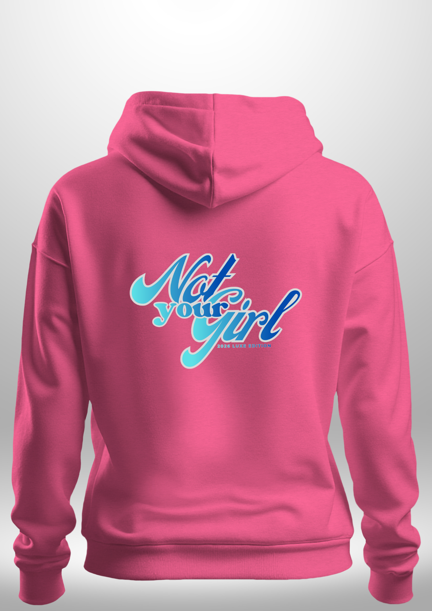 Not Your Girl Hoodie