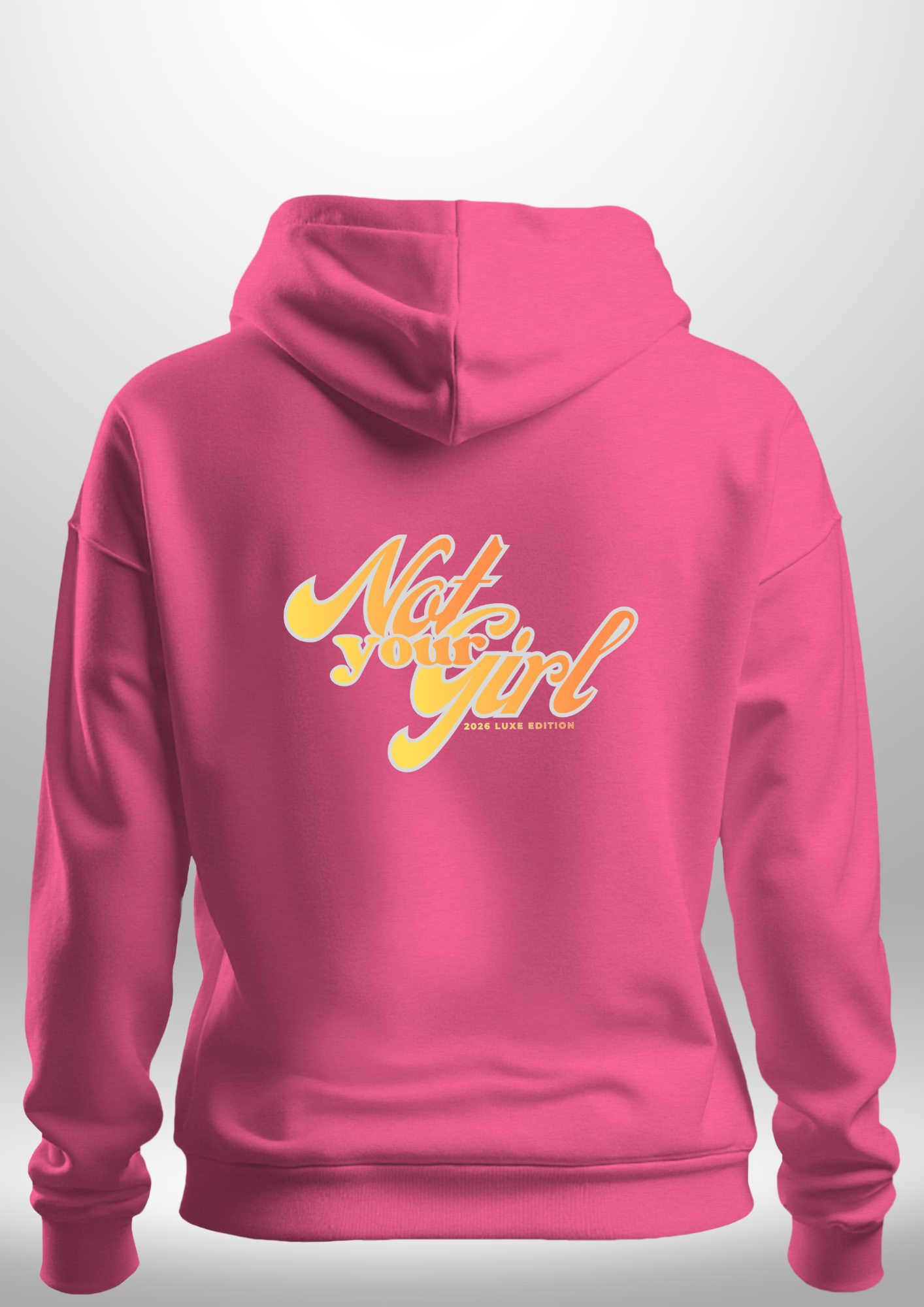 Not Your Girl Hoodie