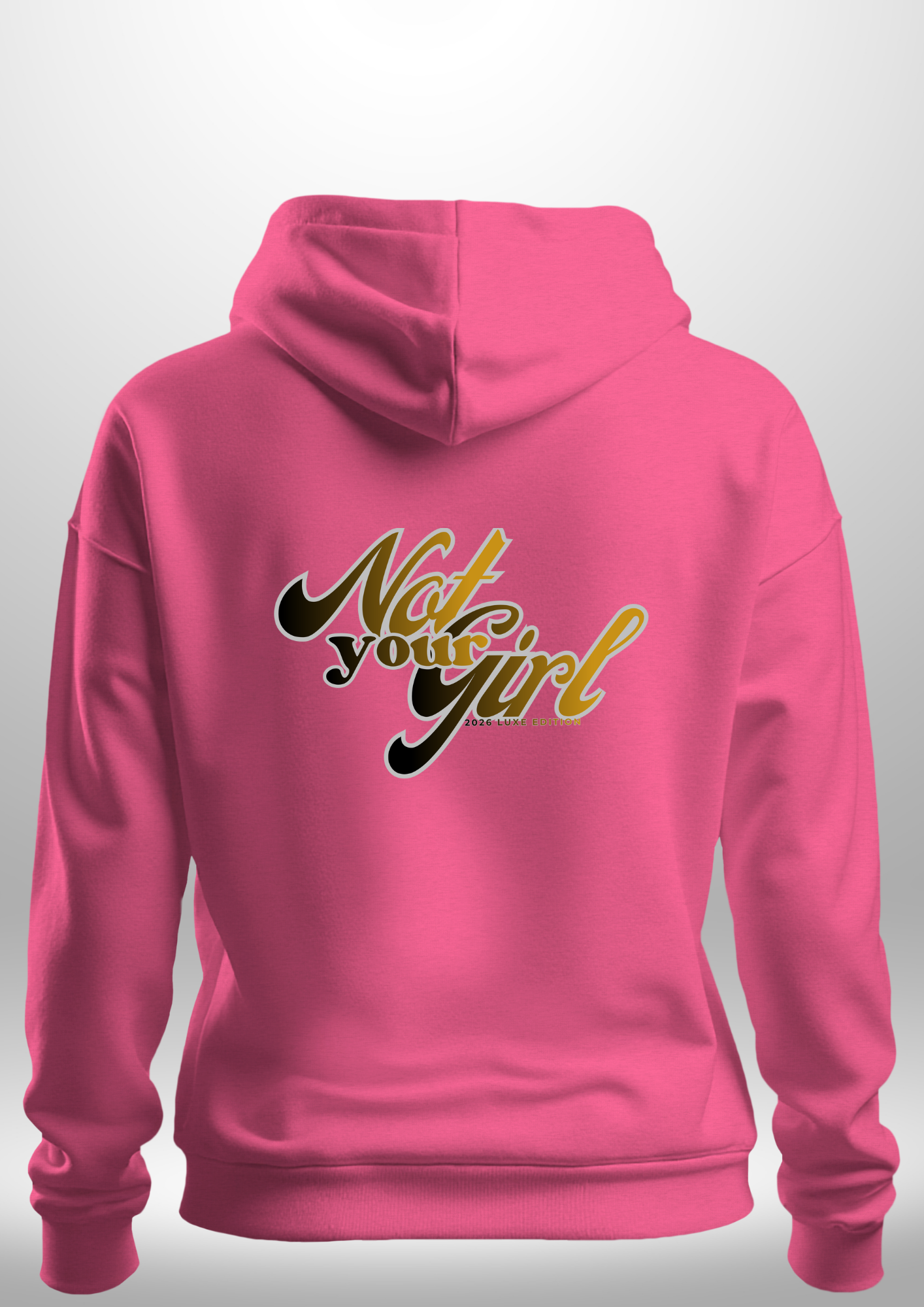 Not Your Girl Hoodie