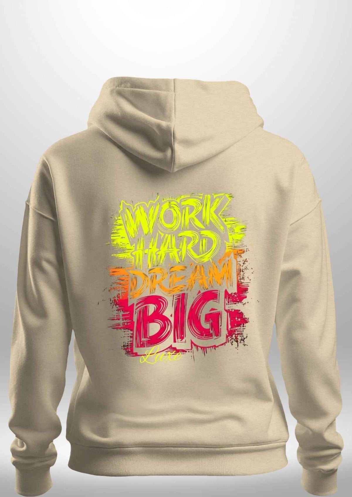 "Work Hard Dream Big" Hoodie by Luxe-Custom-Designer