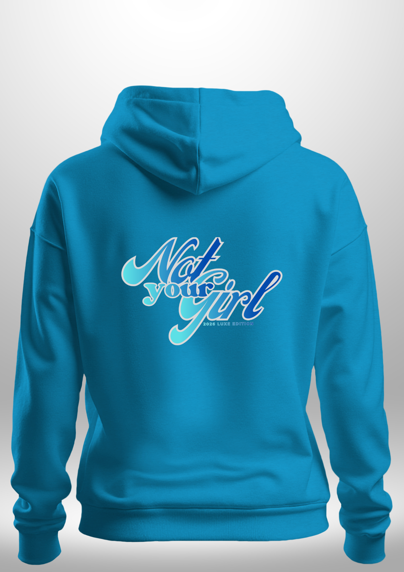 Not Your Girl Hoodie