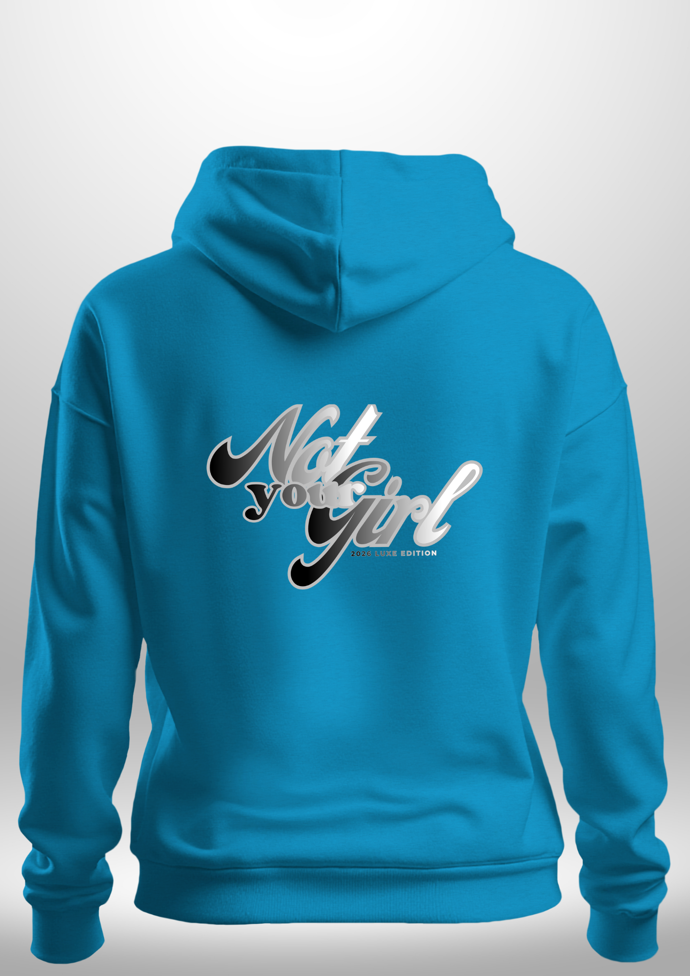 Not Your Girl Hoodie