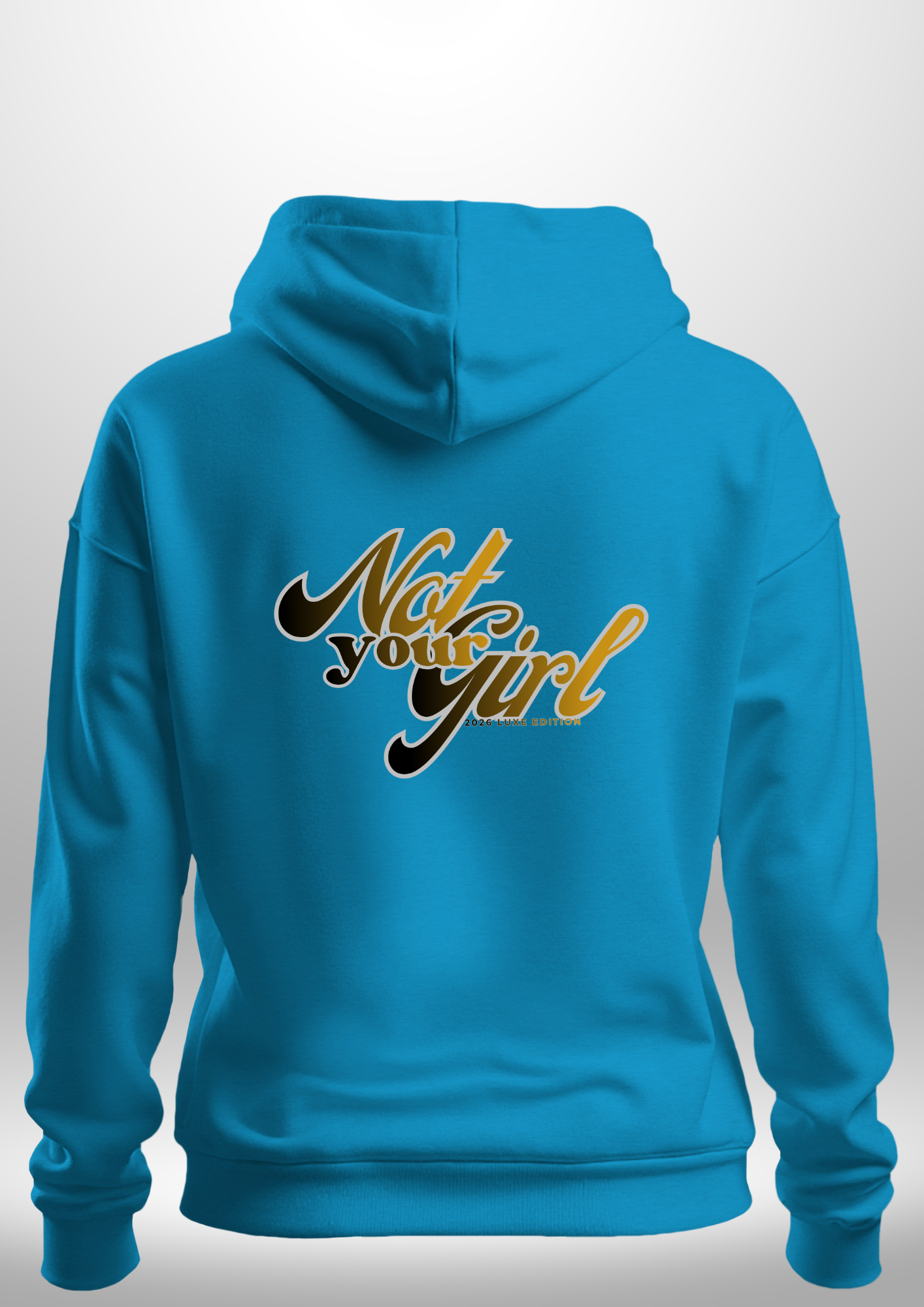 Not Your Girl Hoodie
