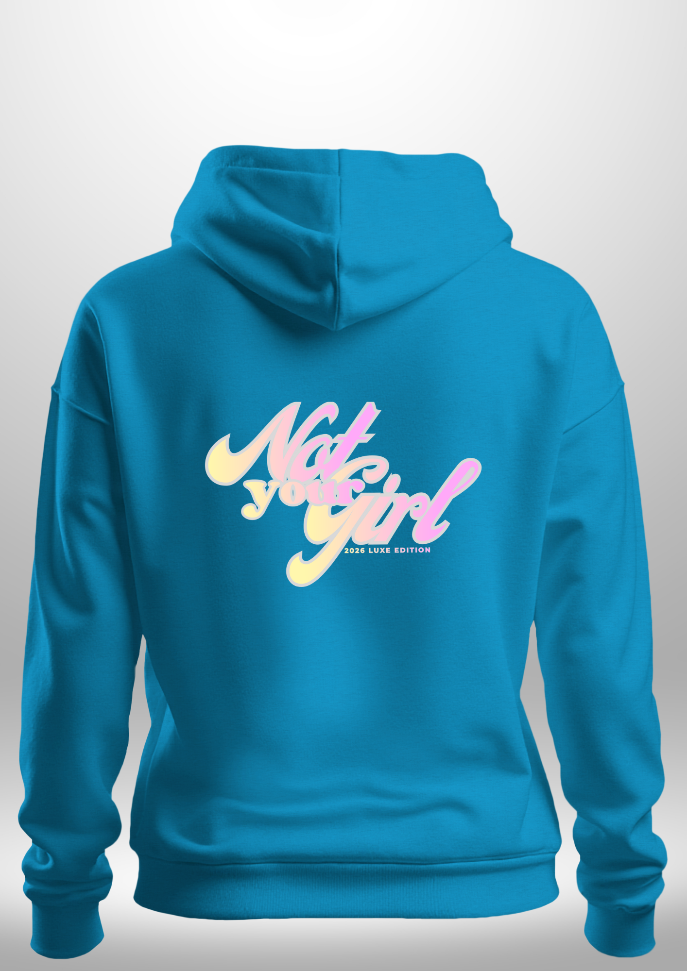 Not Your Girl Hoodie