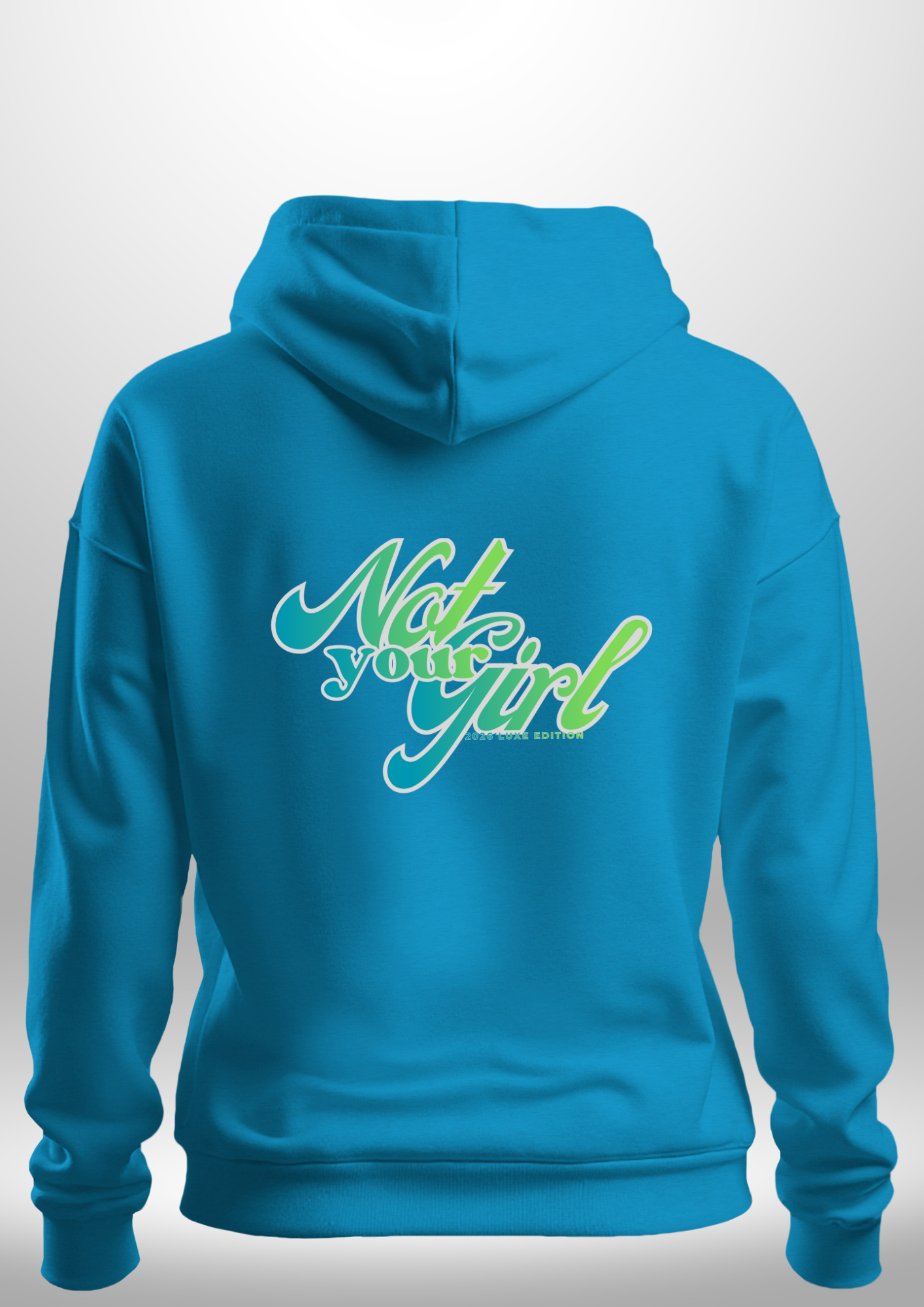 Not Your Girl Hoodie