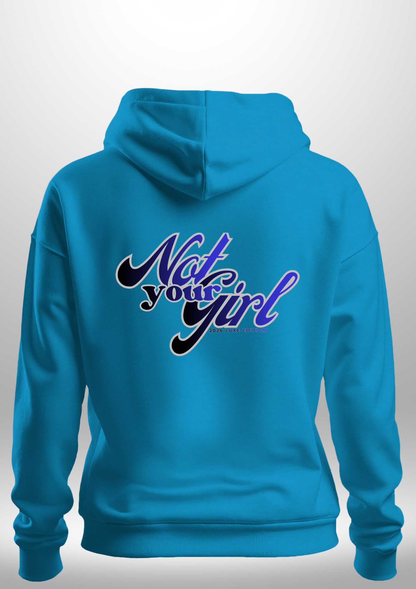 Not Your Girl Hoodie