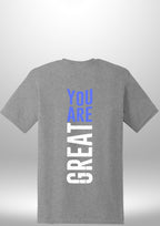You Are Great T-Shirt by Luxe-Custom-Designer