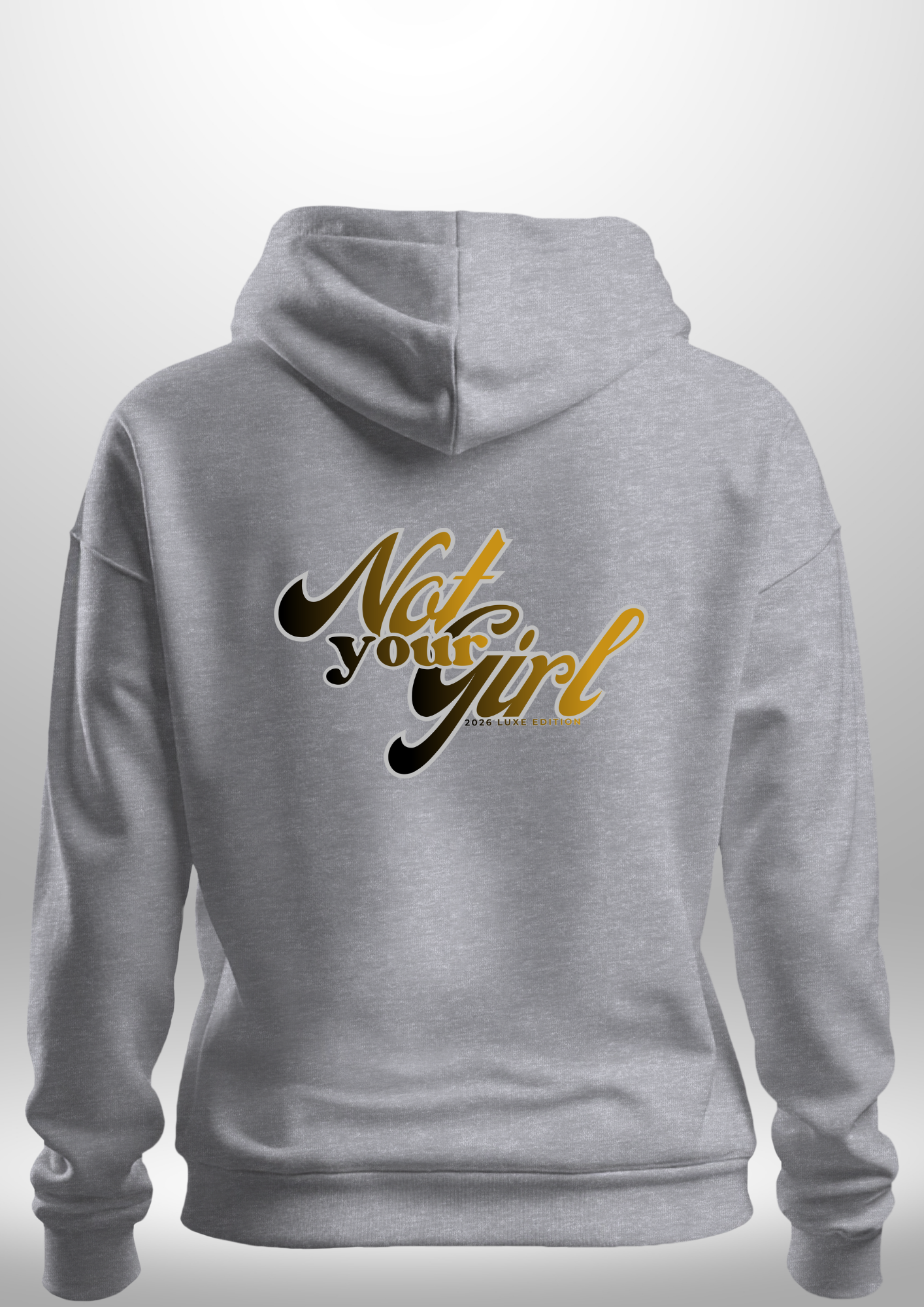 Not Your Girl Hoodie