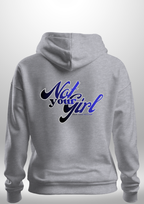 Not Your Girl Hoodie by Luxe Custom Designer