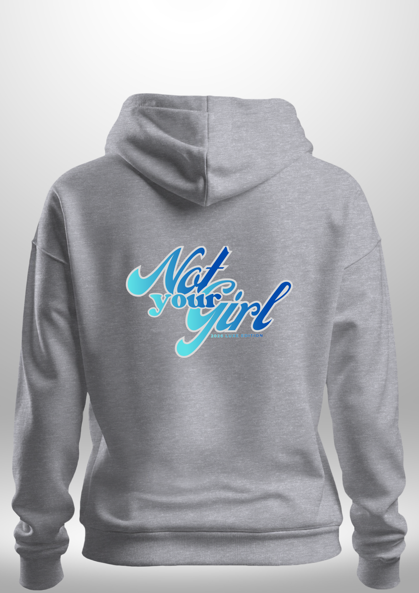 Not Your Girl Hoodie