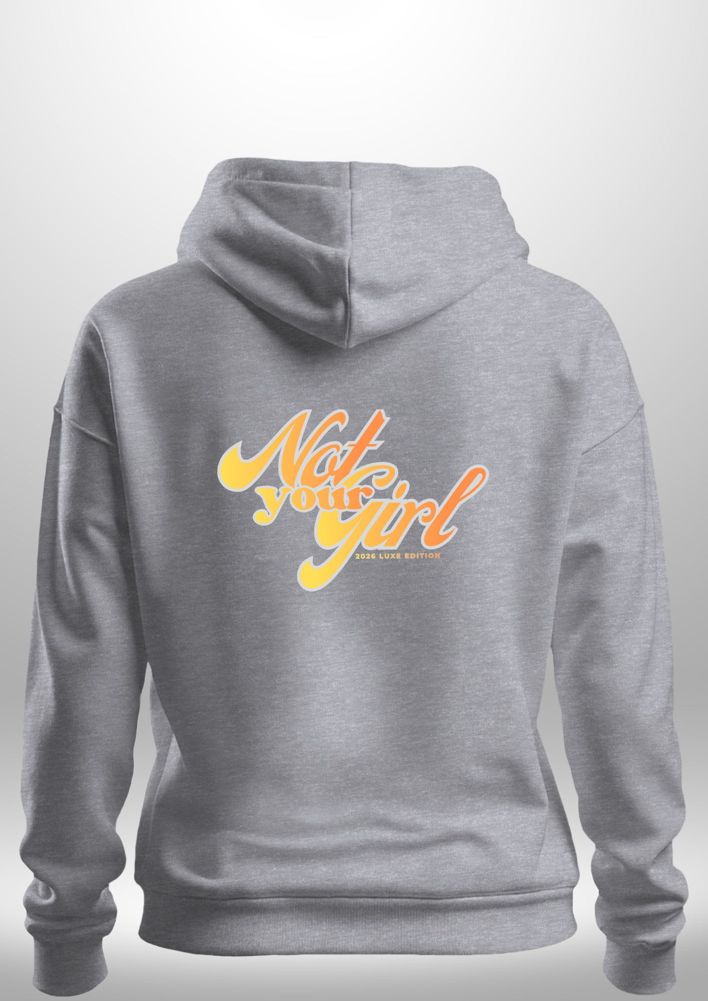 Not Your Girl Hoodie