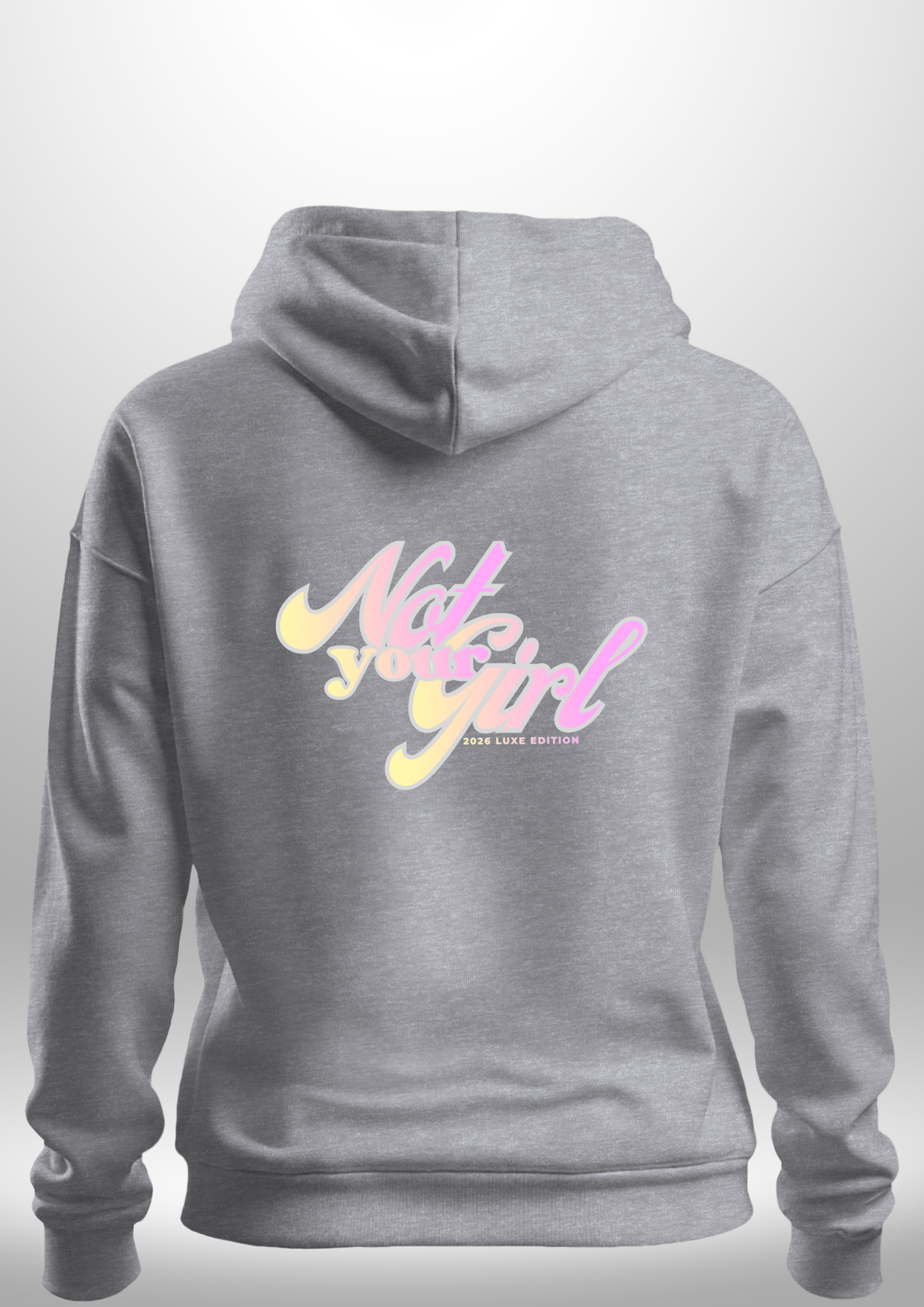 Not Your Girl Hoodie