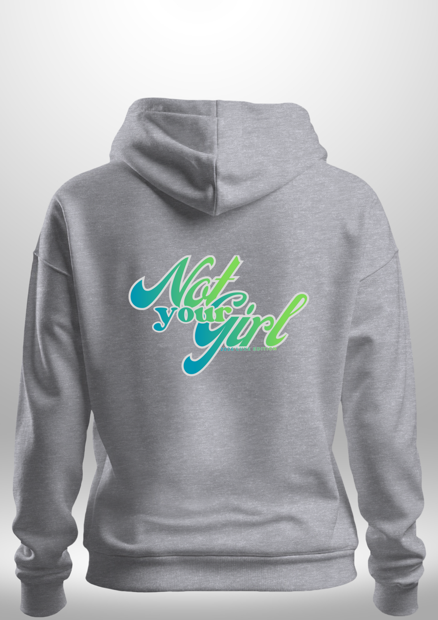 Not Your Girl Hoodie